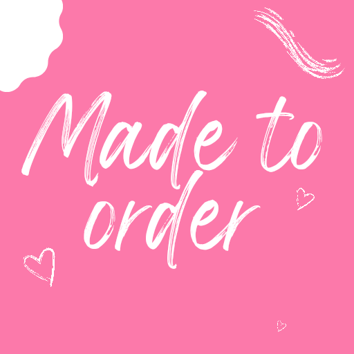 Made To Order