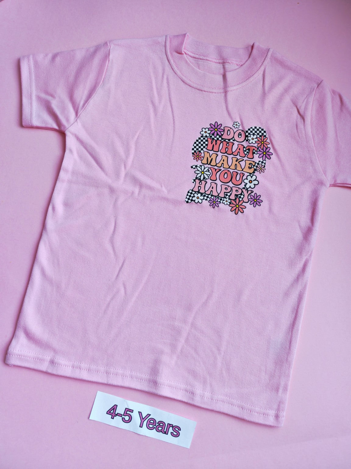 Pink children's t-shirt, 4-5 years, Do What Makes You Happy floral design