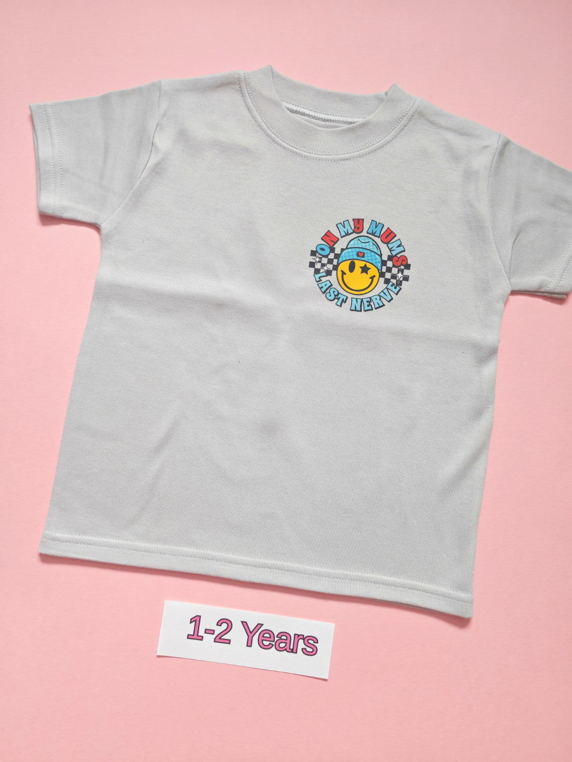 Frozen Grey children's T-shirt with On My Mum's Last Nerve smiley design, size 1-2 years, front