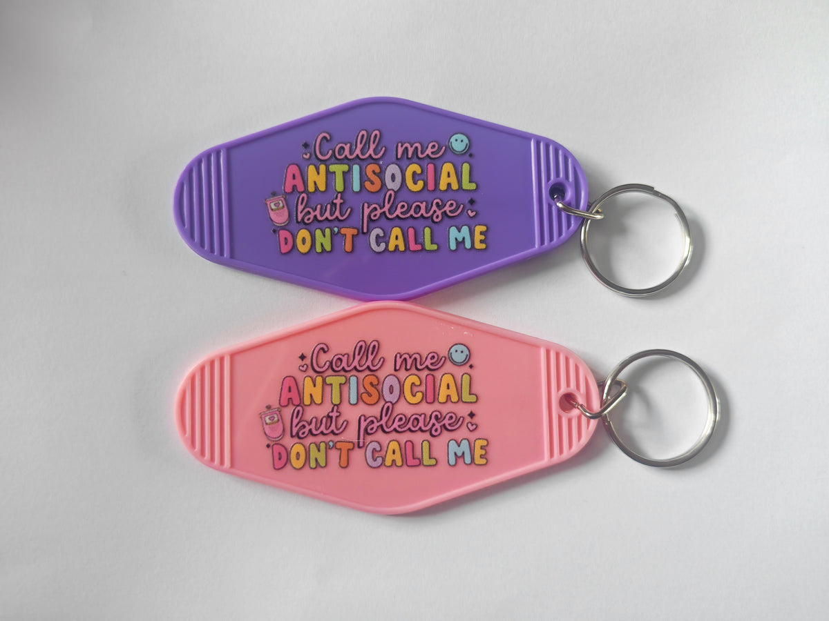 Call Me Antisocial But Please Don't Call Me Motel Keychain