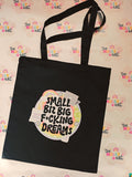 Black cotton tote bag with Small Biz Big F*cking Dreams design